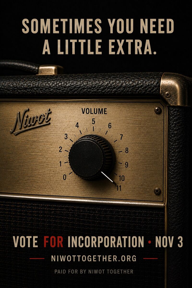 Poster over the faceplate of a black-and-brass amplifier carrying a Niwot script logo, its volume knob turned past 10 to 11, reading: Sometimes you need a little extra. Vote for incorporation, November 3.